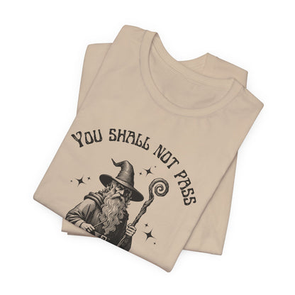 Coffee Lover T-Shirt - You Shall Not Pass Without Coffee