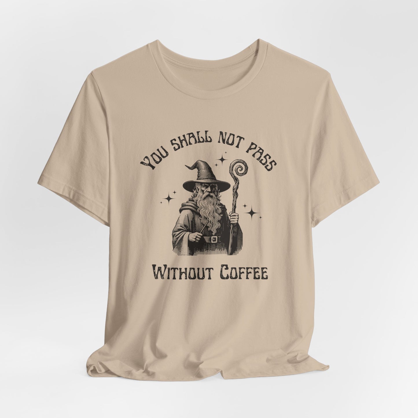 Coffee Lover T-Shirt - You Shall Not Pass Without Coffee